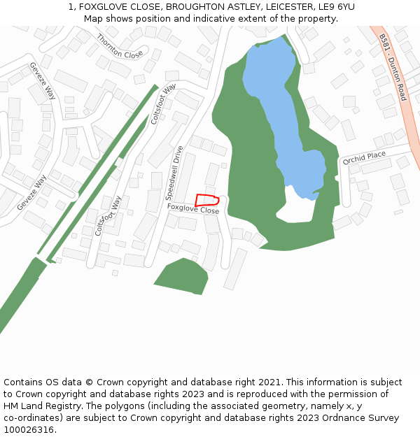 1, FOXGLOVE CLOSE, BROUGHTON ASTLEY, LEICESTER, LE9 6YU: Location map and indicative extent of plot