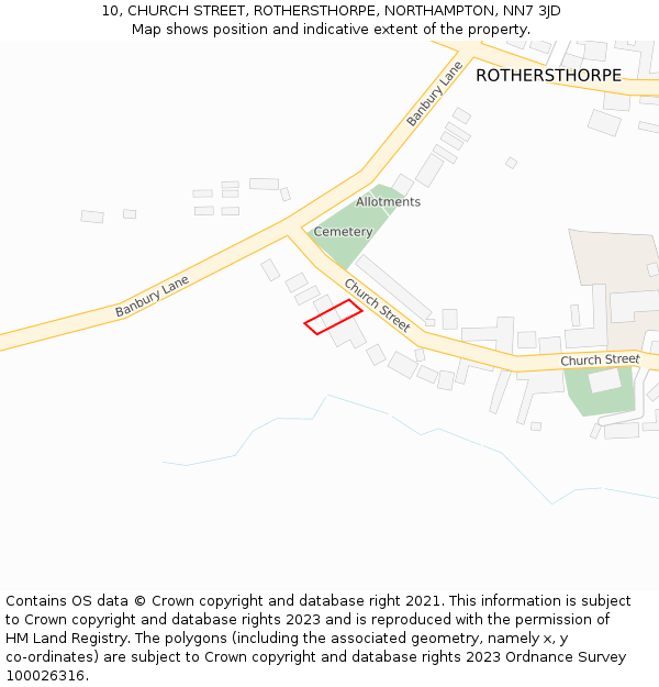 10, CHURCH STREET, ROTHERSTHORPE, NORTHAMPTON, NN7 3JD: Location map and indicative extent of plot