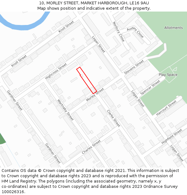 10, MORLEY STREET, MARKET HARBOROUGH, LE16 9AU: Location map and indicative extent of plot