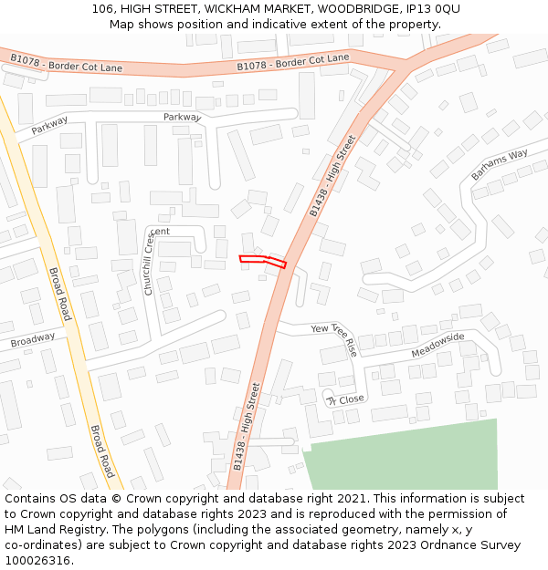 106, HIGH STREET, WICKHAM MARKET, WOODBRIDGE, IP13 0QU: Location map and indicative extent of plot