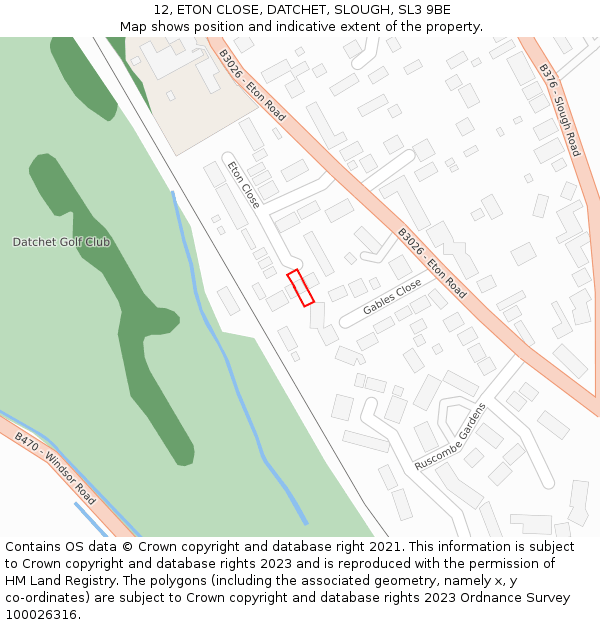 12, ETON CLOSE, DATCHET, SLOUGH, SL3 9BE: Location map and indicative extent of plot