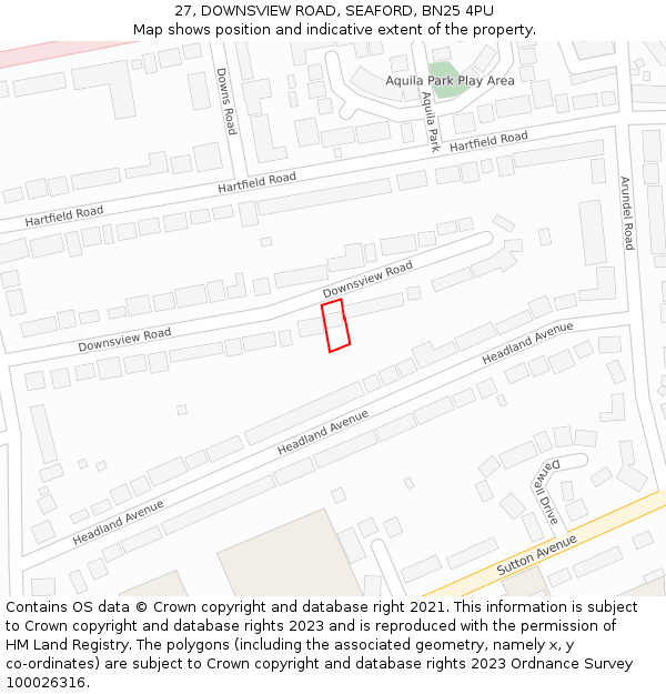 27, DOWNSVIEW ROAD, SEAFORD, BN25 4PU: Location map and indicative extent of plot