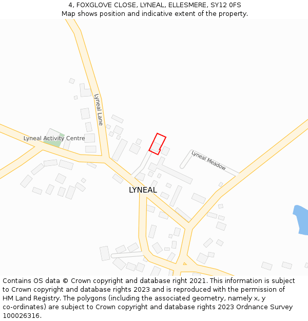 4, FOXGLOVE CLOSE, LYNEAL, ELLESMERE, SY12 0FS: Location map and indicative extent of plot