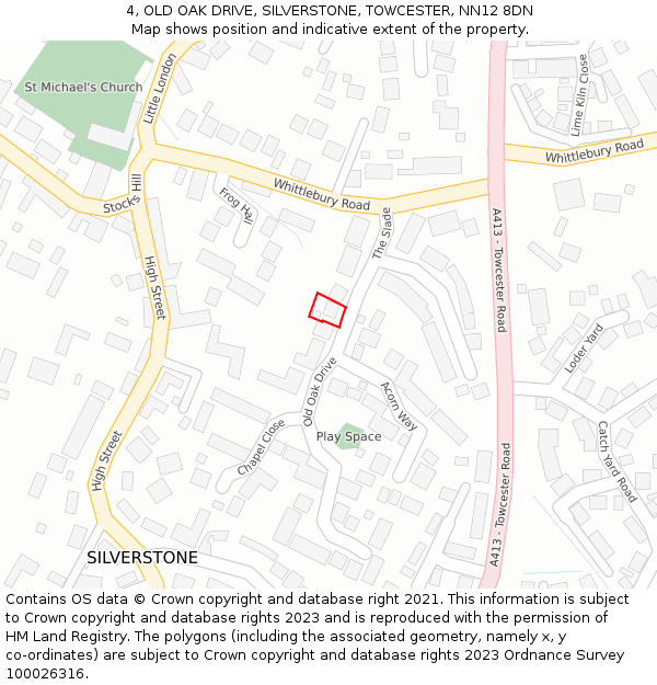 4, OLD OAK DRIVE, SILVERSTONE, TOWCESTER, NN12 8DN: Location map and indicative extent of plot