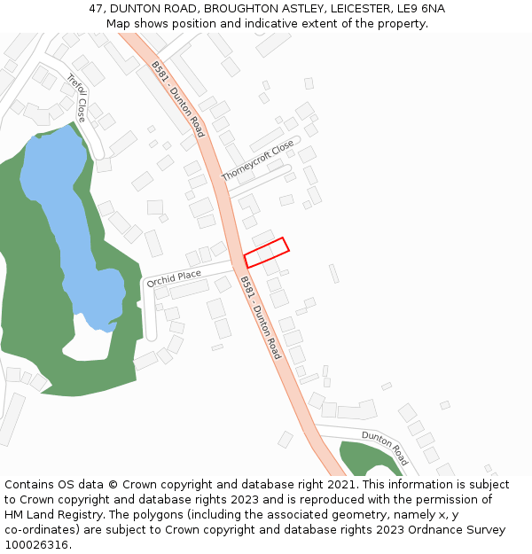 47, DUNTON ROAD, BROUGHTON ASTLEY, LEICESTER, LE9 6NA: Location map and indicative extent of plot