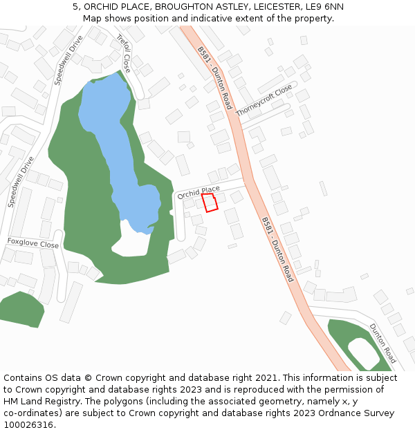 5, ORCHID PLACE, BROUGHTON ASTLEY, LEICESTER, LE9 6NN: Location map and indicative extent of plot
