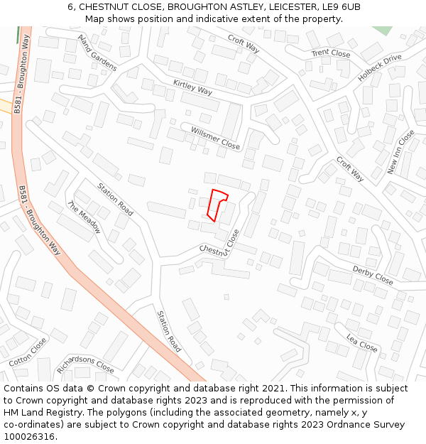 6, CHESTNUT CLOSE, BROUGHTON ASTLEY, LEICESTER, LE9 6UB: Location map and indicative extent of plot