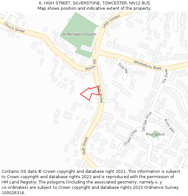 6, HIGH STREET, SILVERSTONE, TOWCESTER, NN12 8US: Location map and indicative extent of plot