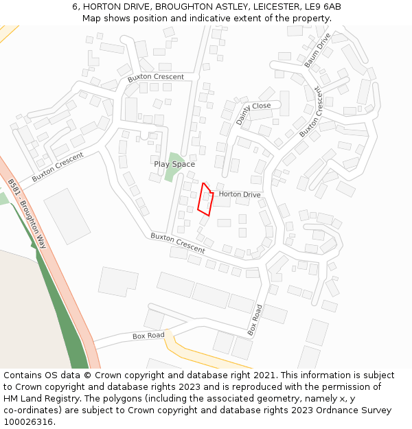 6, HORTON DRIVE, BROUGHTON ASTLEY, LEICESTER, LE9 6AB: Location map and indicative extent of plot