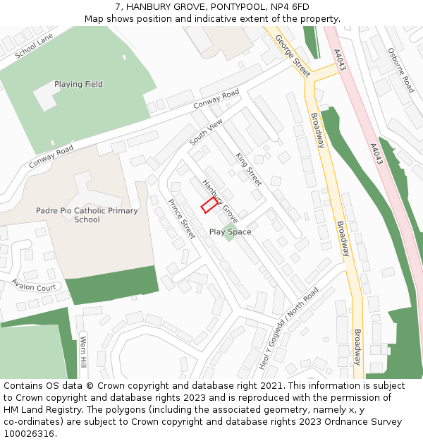 7, HANBURY GROVE, PONTYPOOL, NP4 6FD: Location map and indicative extent of plot