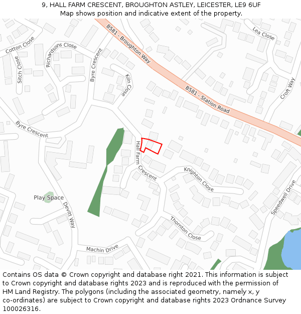 9, HALL FARM CRESCENT, BROUGHTON ASTLEY, LEICESTER, LE9 6UF: Location map and indicative extent of plot