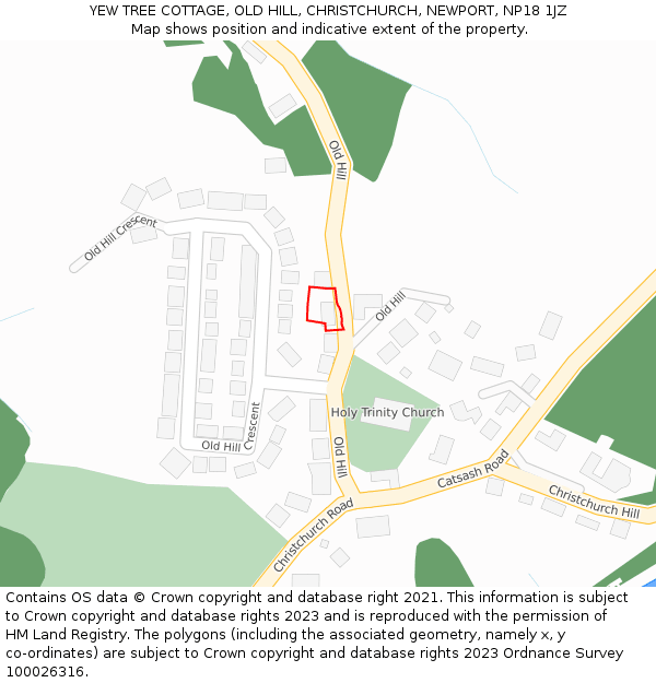 YEW TREE COTTAGE, OLD HILL, CHRISTCHURCH, NEWPORT, NP18 1JZ: Location map and indicative extent of plot