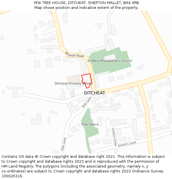 YEW TREE HOUSE, DITCHEAT, SHEPTON MALLET, BA4 6RB: Location map and indicative extent of plot