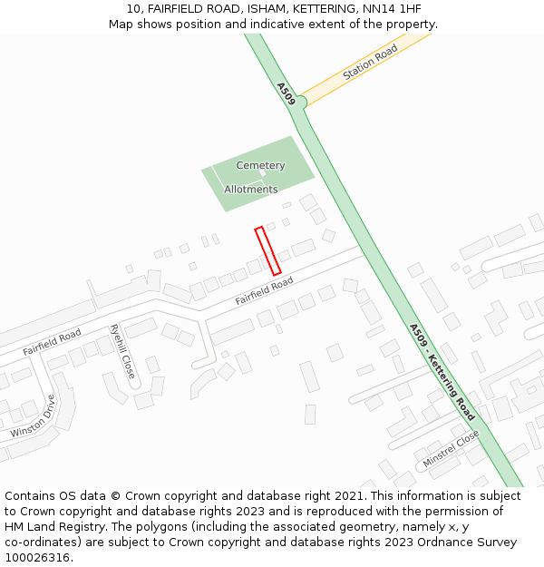 10, FAIRFIELD ROAD, ISHAM, KETTERING, NN14 1HF: Location map and indicative extent of plot