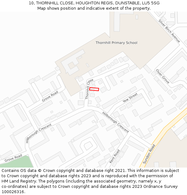 10, THORNHILL CLOSE, HOUGHTON REGIS, DUNSTABLE, LU5 5SG: Location map and indicative extent of plot