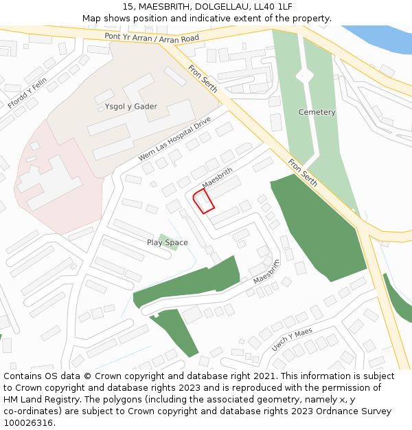 15, MAESBRITH, DOLGELLAU, LL40 1LF: Location map and indicative extent of plot