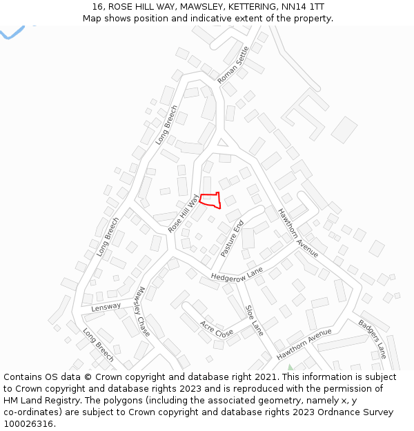 16, ROSE HILL WAY, MAWSLEY, KETTERING, NN14 1TT: Location map and indicative extent of plot