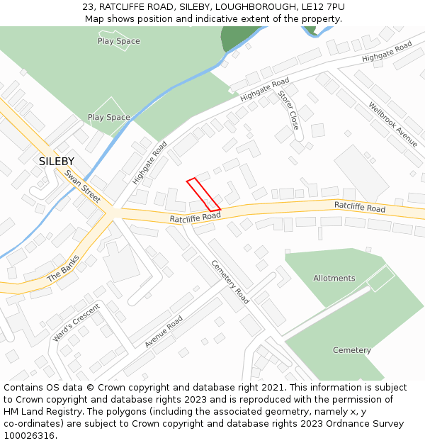 23, RATCLIFFE ROAD, SILEBY, LOUGHBOROUGH, LE12 7PU: Location map and indicative extent of plot