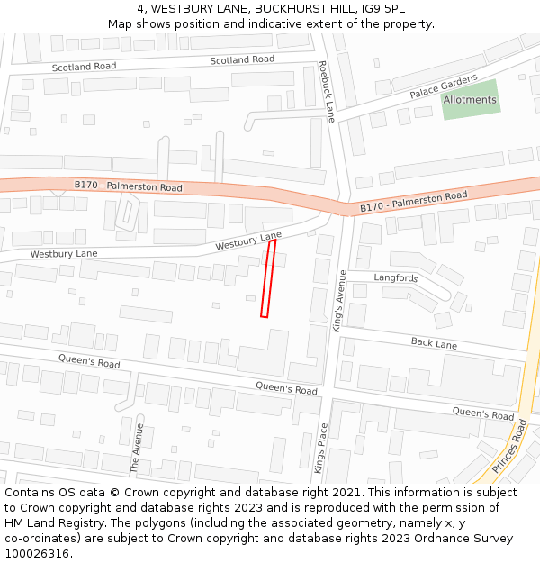 4, WESTBURY LANE, BUCKHURST HILL, IG9 5PL: Location map and indicative extent of plot