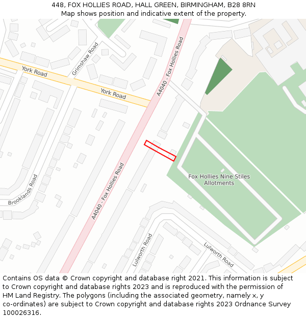 448, FOX HOLLIES ROAD, HALL GREEN, BIRMINGHAM, B28 8RN: Location map and indicative extent of plot