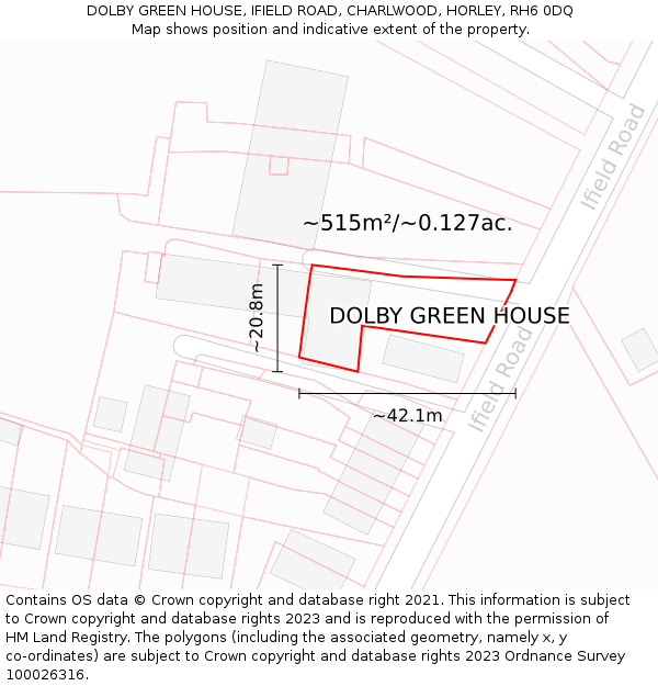 DOLBY GREEN HOUSE, IFIELD ROAD, CHARLWOOD, HORLEY, RH6 0DQ: Plot and title map